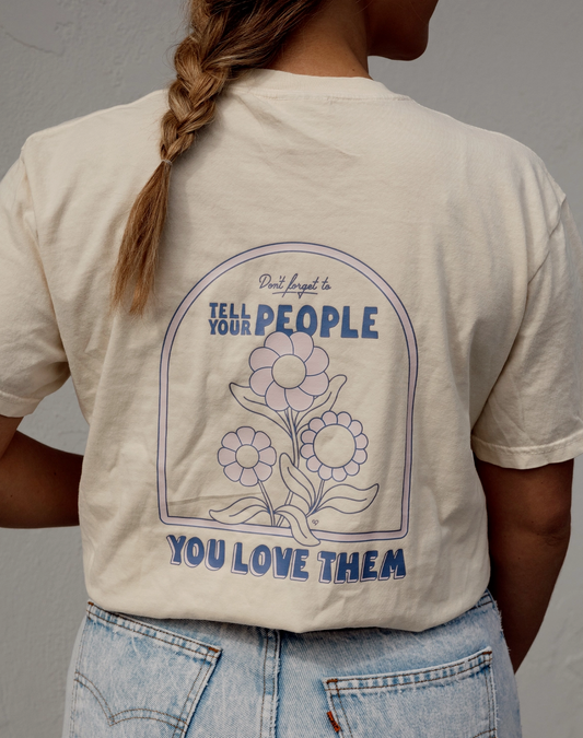 Tell Your People Graphic Tee